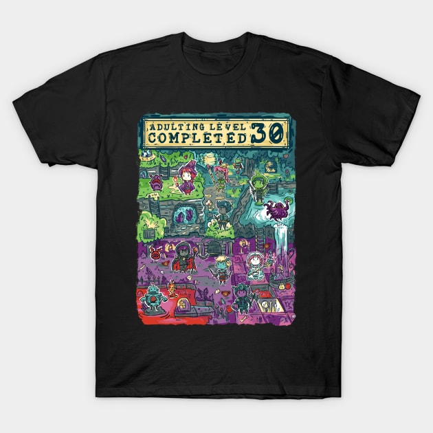 Adulting Level 30 Completed Birthday Gamer T-Shirt by Norse Dog Studio